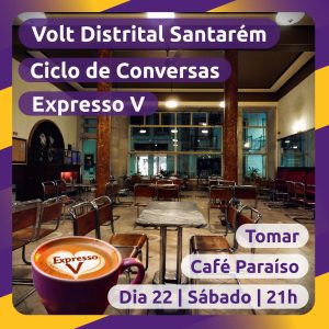 Partido Volt promove “Conversas Expresso V” no café Paraíso 22 2 Expresso V 4 1